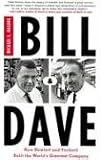 Bill & Dave: How Hewlett and Packard Built the World s Greatest Company