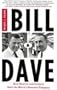 Bill and Dave: How Hewlett and Packard Built the World's Greatest Company