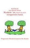  : Ich spanne meine Muskeln an, damit ich mich entspannen kann: Progressive Muskelrelaxation f&uuml;r Kinder