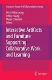 Interactive Artifacts and Furniture Supporting Collaborative Work and Learning (Computer-Supported Collaborative Learning Series)