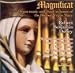 Classical Music : Magnificat: Organ music and chant in honor of the Blessed Virgin Mary