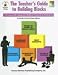 The Teacher's Guide to Building Blocks: A Developmentally Appropriate Multilevel Framework for Kindergarten