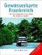 Gew�sserkarte Frankreich. 1 : 1 500 000: Mit den Hauptwasserstra�en der Benelux-L�nder