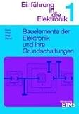 Produkt-Bild: Einf&uuml;hrung in die Elektronik 1: Bauelemente der Elektronik und ihre Grundschaltungen. (Lernmaterialien)