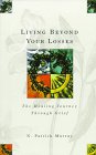 Living Beyond Your Losses
 Healing Journey Through Grief,
N.Patrick Murray