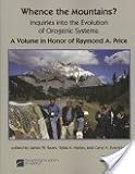 Whence the Mountains? Inquiries into the Evolution of Orogenic Systems: A Volume in Honor of Raymond A. Price (Special Paper (Geological Society of America))