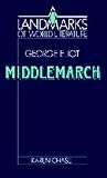 Eliot: Middlemarch (Landmarks of World Literature)