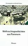 Weihnachtsgeschichten aus Pommern - 
