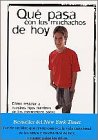 Que pasa con los muchachos de hoy