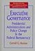 Book Executive Governance: Presidential Administration and Policy Change in the Federal Bureaucracy (Bureaucracies, Public Administration, and Public Polic