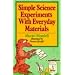 Simple Science Experiments With Everyday Materials