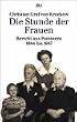 Die Stunde der Frauen. (6896 049). Bericht aus Pommern 1944 bis 1947.