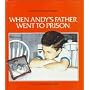 When Andy's Father Went to Prison