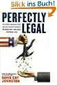Perfectly Legal: The Covert Campaign to Rig Our Tax System to Benefit the Super Rich and Cheat Everybody Else