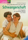 Das gro&szlig;e Ravensburger Buch der Schwangerschaft - Miriam Stoppard