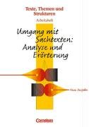 Texte, Themen und Strukturen - Arbeitshefte. Neue Ausgabe: Texte, Themen und Strukturen. Heft 3. Arbeitsheft. Neue Ausgabe: Umgang mit Sachtexten: ... Zu den aktuellen Abituranforderungen