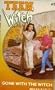 Gone With the Witch (Teen Witch)