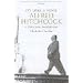It's Only a Movie: Alfred Hitchcock - A Personal Biography