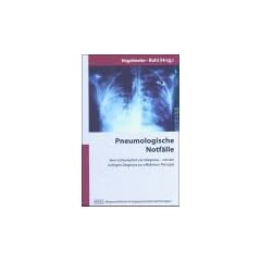 Pneumologische Notf�lle: Vom Leitsymptom zur Diagnose - von der richtigen Diagnose zur effektiven Therapie