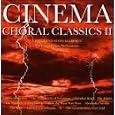 Cinema Choral Classics II