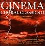 Cinema Choral Classics 2