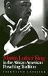 Martin Luther King in the African American Preaching Tradition