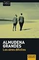 Los Aires Dificiles/the Difficult Airs (Coleccion Andanzas, 466)