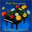Ruth Slenczynska Plays Chopin & Liszt Live!