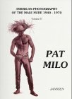 Pat Milo (American Photography of the Male Nude 1940-1970, Volume 5)