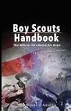 Books : Boy Scouts Handbook: The Official Handbook for Boys , The Original Edition