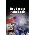 Boy Scouts Handbook: The Official Handbook for Boys , The Original Edition by Boy Scouts of America
