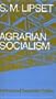 Agrarian Socialism: Cooperative Commonwealth Federation in Saskatchewan : A Study in Political Sociology