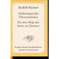 Erfahrungen des �bersinnlichen. Die Wege der Seele zu Christus: Vierzehn Vortr�ge gehalten zwischen Januar und Dezember 1912 in verschiedenen St�dten