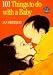 101 Things to Do with a Baby