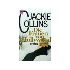 Die Frauen von Hollywood. Roman.