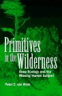 Primitives in the Wilderness: Deep Ecology and the Missing Human Subject