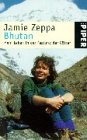 Bhutan - Mein Leben in der Festung der G&ouml;tter. - Jamie Zeppa