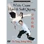 White Crane: Hard And Soft Qigong