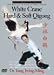White Crane: Hard And Soft Qigong [DVD]
