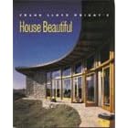 Frank Lloyd Wright's House Beautiful