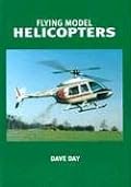 Flying Model Helicopters: From Basics to Competition