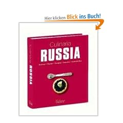 Culinaria Russia. Russland, Ukraine, Georgien, Armenien, Aserbaidschan