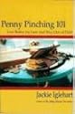 Penny Pinching 101: Live Better for Less and Stay Out of Debt