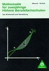 Mathematik f&uuml;r zweij&auml;hrige H&ouml;here Berufsfachschulen - Lehr- Fachbuch: Typ Wirtschaft und Verwaltung - Rolf M&auml;nnel, Ferdinand A. Scholz
