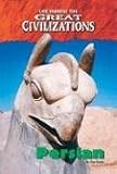 Persian (Life During the Great Civilizations)