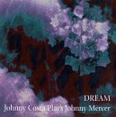 Dream - Johnny Costa Plays Johnny Mercer