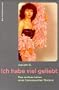 Ich habe viel geliebt
