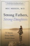 Strong Fathers, Strong Daughters 1st Edition