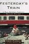 Yesterday's Train: A Rail Odyssey Through Mexican History