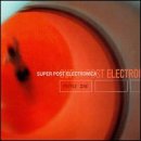 Revue Various Artists  / Super Post Electronica: Phase One